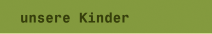 unsere Kinder